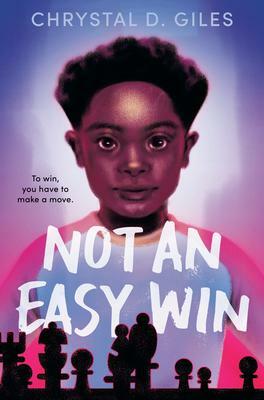 Not an Easy Win by Chrystal D. Giles