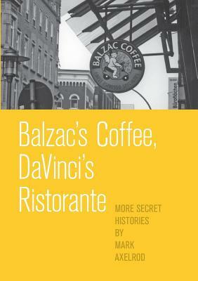 Balzac's Coffee, DaVinci's Ristorante by Mark Axelrod