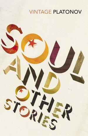 Soul and Other Stories by John Berger, Andrei Platonov