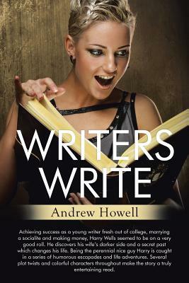 Writers Write by Andrew Howell