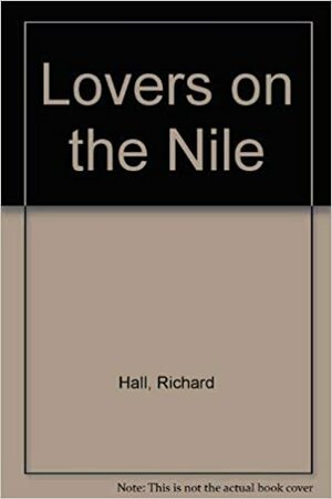 Lovers on the Nile by Richard Hall