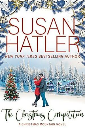 The Christmas Competition Christmas Mountain, #10) by Susan Hatler