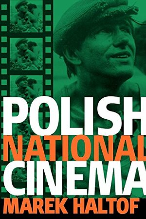 Polish National Cinema by Marek Haltof