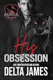 His Obsession  by Delta James