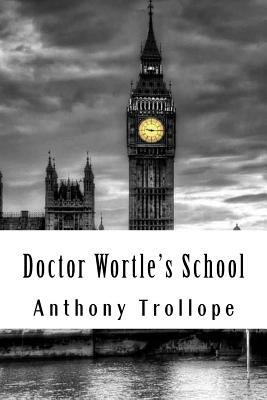 Doctor Wortle's School by Anthony Trollope