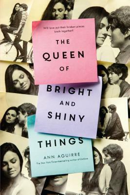 The Queen of Bright and Shiny Things by Ann Aguirre