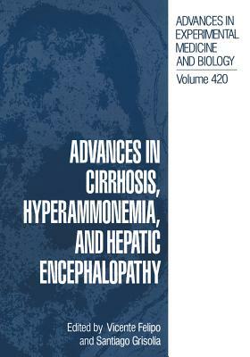 Advances in Cirrhosis, Hyperammonemia, and Hepatic Encephalopathy by 