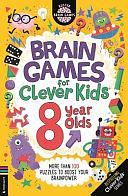 Brain Games for Clever Kids® 8 Year Olds: More Than 100 Puzzles to Boost Your Brainpower by Gareth Moore