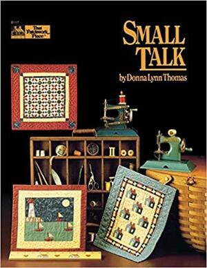 Small Talk by Donna Lynn Thomas