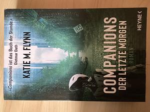 Companions – Der letzte Morgen by Katie M. Flynn