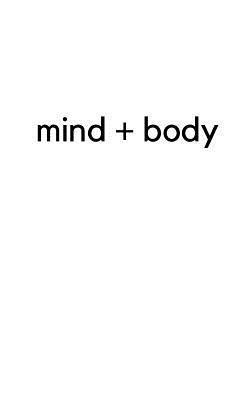 mind+body by M. O'Reilly