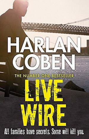 Live Wire by Harlan Coben