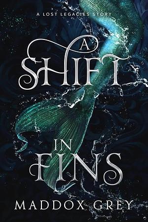 A Shift In Fins by Maddox Grey