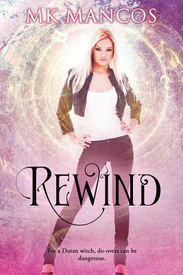 Rewind: Doran Witches Book 2 by Mk Mancos