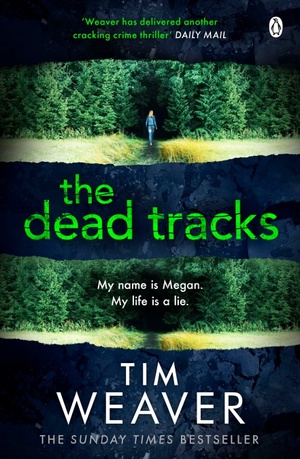 The Dead Tracks by Tim Weaver