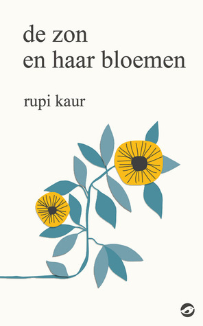 De zon en haar bloemen by Rupi Kaur