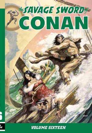 The Savage Sword of Conan, Volume 16 by Chuck Dixon, Gerry Conway