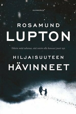 Hiljaisuuteen hävinneet by Rosamund Lupton, Outi Järvinen