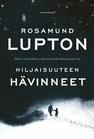 Hiljaisuuteen hävinneet by Rosamund Lupton