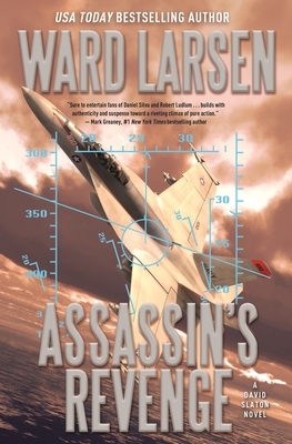 Assassin's Revenge: A David Slaton Novel by Ward Larsen