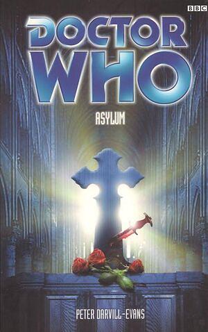 Doctor Who: Asylum by Peter Darvill-Evans