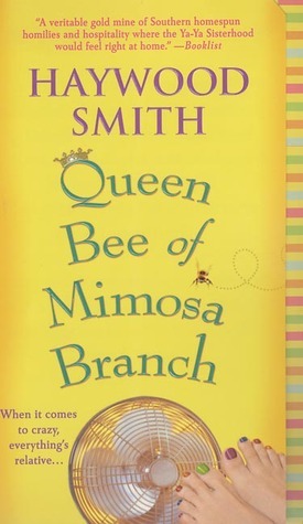 Queen Bee of Mimosa Branch by Haywood Smith