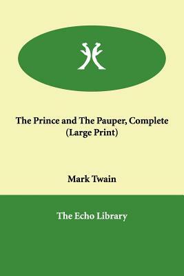 The Prince and the Pauper, Complete by Mark Twain