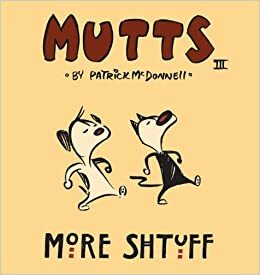 Mutts 3 - Mais Coijas by Patrick McDonnell