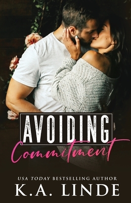 Avoiding Commitment by K.A. Linde