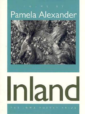 Inland by Pamela Alexander