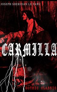 Carmilla by J. Sheridan Le Fanu