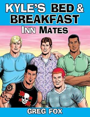 Kyle's Bed & Breakfast: Inn Mates by Greg Fox