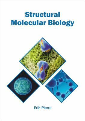 Structural Molecular Biology by 