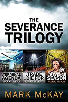 The Severance Trilogy by Mark McKay