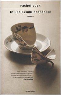 Le variazioni Bradshaw by Silvia Pareschi, Rachel Cusk