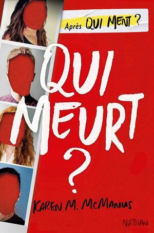 Qui meurt ? by Karen M. McManus