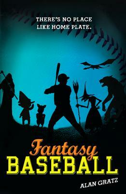Fantasy Baseball by Alan Gratz