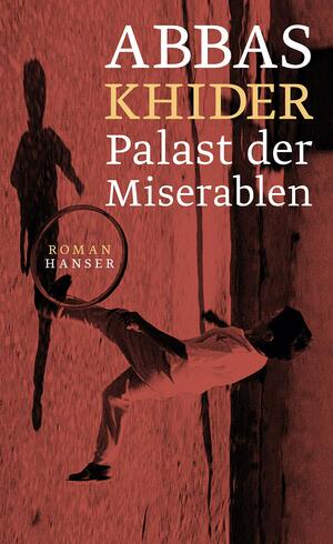 Palast der Miserablen by Abbas Khider