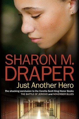 Just Another Hero by Sharon M. Draper