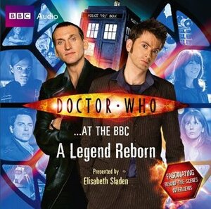 Doctor Who at the BBC: A Legend Reborn by Andrew Pixley, Elisabeth Sladen