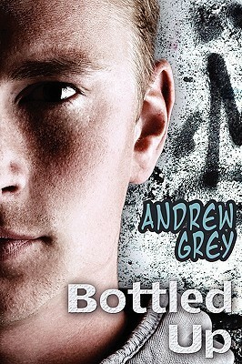 Bottled Up by Andrew Grey