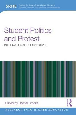 Student Politics and Protest: International Perspectives by 