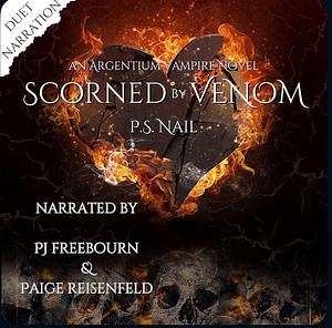 Scorned by Venom by P.S. Nail