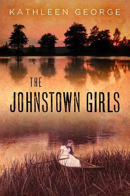 The Johnstown Girls by Kathleen George