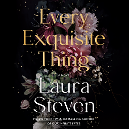 Every Exquisite Thing by Laura Steven