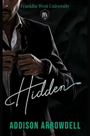 Hidden by Addison Arrowdell