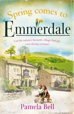 Spring Comes to Emmerdale by Pamela Bell