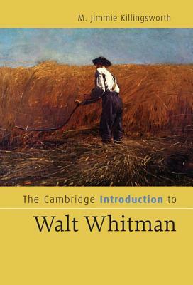 The Cambridge Introduction to Walt Whitman by M. Jimmie Killingsworth