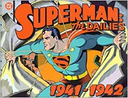 Superman: The Dailies, 1941-1942 by Jerry Siegel