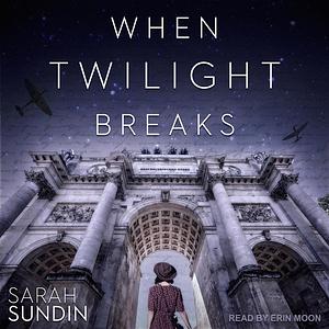 When Twilight Breaks by Sarah Sundin